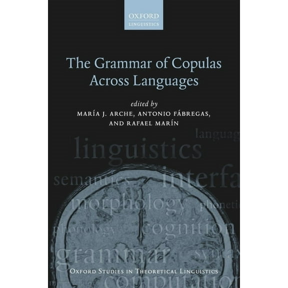 Oxford Studies in Theoretical Linguistic Grammar of Copulas Across Languages, (Paperback)