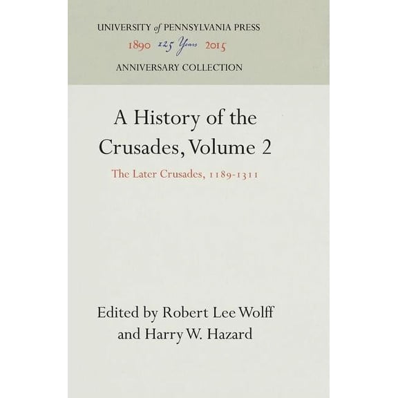 Anniversary Collection: A History of the Crusades, Volume 2 (Hardcover)