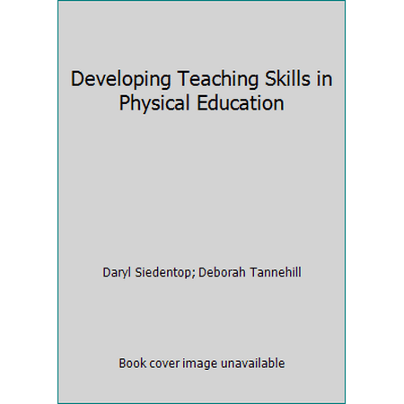 Developing Teaching Skills in Physical Education, Used [Hardcover]