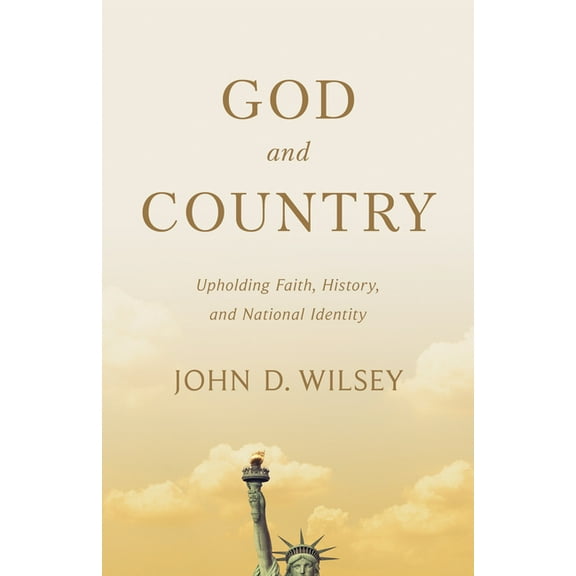 Christ in Everything God and Country: Upholding Faith, History, and National Identity, (Paperback)