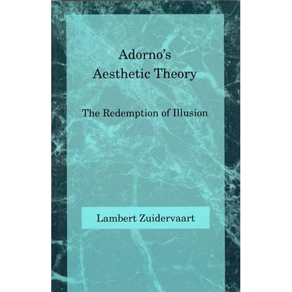 Studies in Contemporary German Social Th Adorno's Aesthetic Theory, (Paperback)
