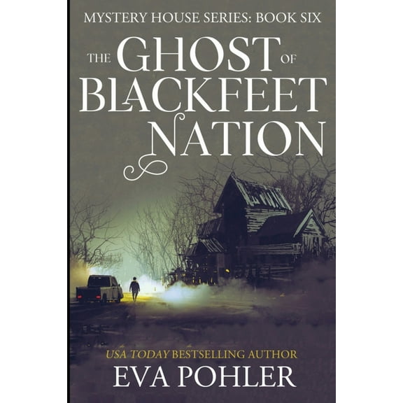 The Mystery House Series Large Print Edi The Ghost of Blackfeet Nation, Book 6, (Paperback)