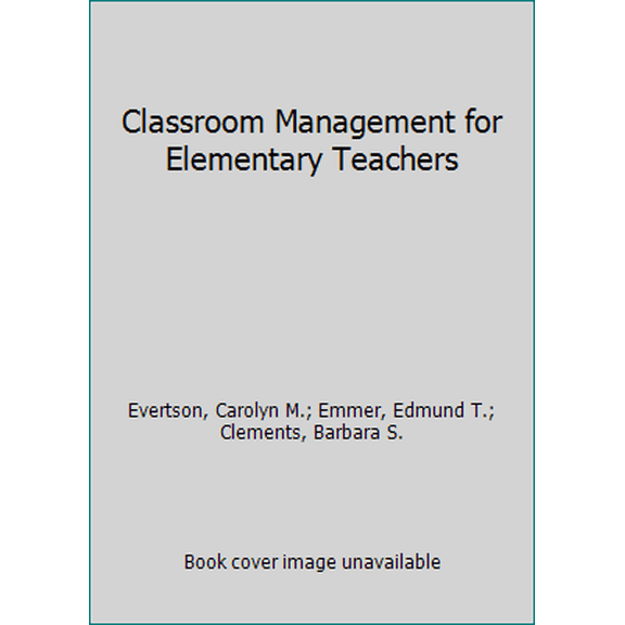 Pre-Owned Classroom Management for Elementary Teachers (Paperback) 0131361279 9780131361270