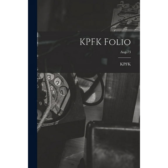 KPFK Folio; Aug-73, (Paperback)