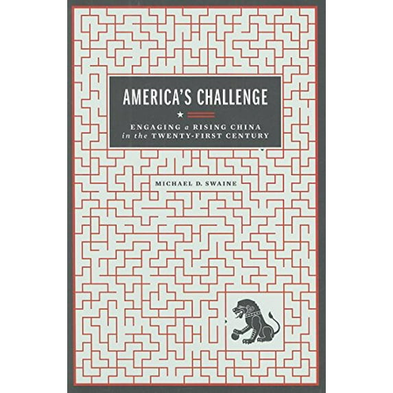 Pre-Owned America's Challenge: Engaging a Rising China in the Twenty-First Century (Paperback) 0870032577 9780870032578