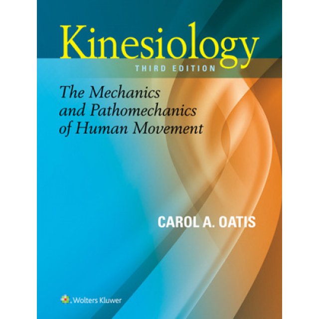Kinesiology: la Mécanique et la Pathomique du Mouvement Humain