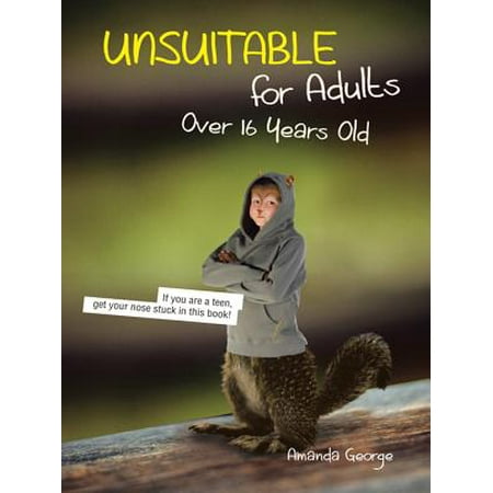 Unsuitable for Adults over 16 Years Old - eBook (Best Presents For 16 Year Olds)