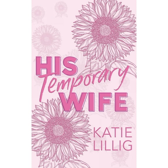 The Brides of Sunflower Falls His Temporary Wife, Book 2, (Paperback)