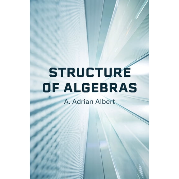 Dover Books on Mathematics Structure of Algebras, (Paperback)
