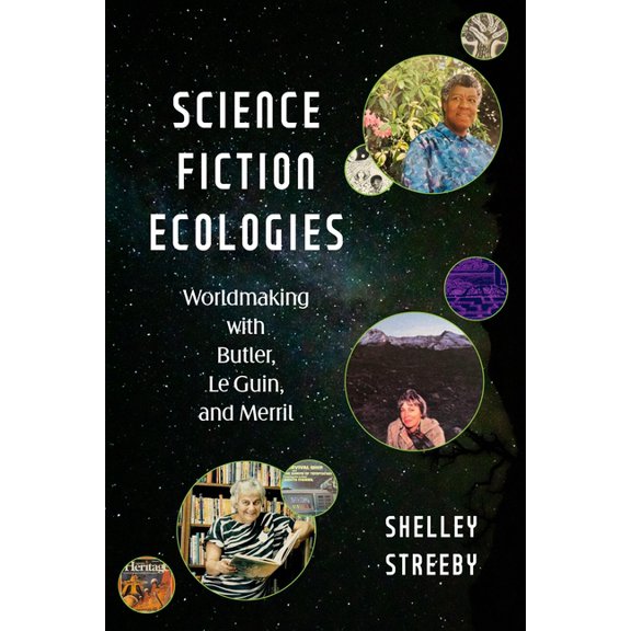 Postmillennial Pop Science Fiction Ecologies: Worldmaking with Butler, Le Guin, and Merril, Book 39, (Hardcover)