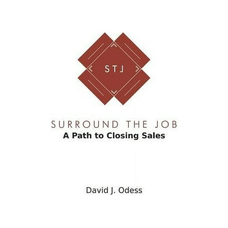 UPC: 9781726872959 | Surround the Job : A Path to Closing Sales (Paperback)