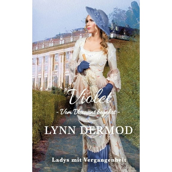 Violet - Vom Viscount begehrt: (Ladys mit Vergangenheit 2), (Paperback)