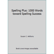 Spelling Plus: 1000 Words toward Spelling Success, Used [Paperback]
