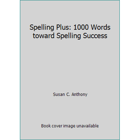 Spelling Plus: 1000 Words toward Spelling Success, Used [Paperback]