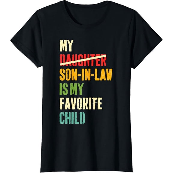 Women's 100% Cotton T-Shirt 180gsm - Funny Son-In-Law T-shirt My Favorite Child Gift Tee, Black Comfortable Breathable Soft Tee, Mother's Day Gift for Women