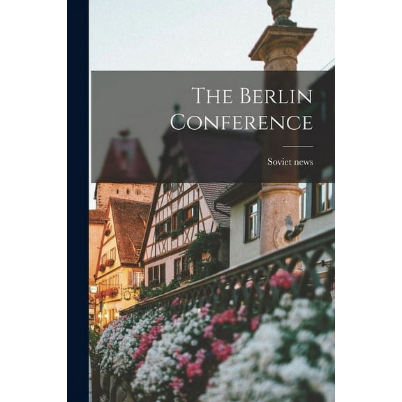 The Berlin Conference, (Paperback)