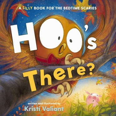 Kristi Valiant: Hoo's There?: A Silly Book for the Bedtime Scaries (Board Book)