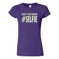 thumbnail image 1 of Junior Go F*ck Your Selfie Hashtag Funny Humor DT T-Shirt Tee, 1 of 2