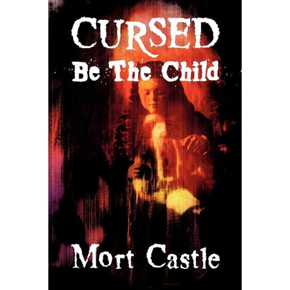 Cursed Be the Child (Paperback)