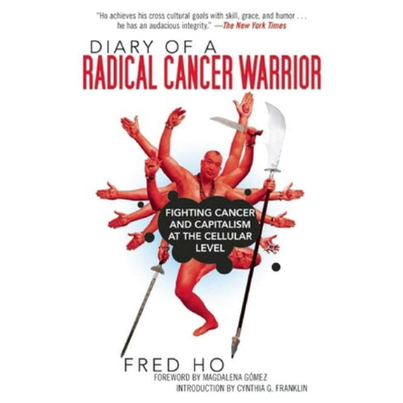 Pre-Owned Diary of a Radical Cancer Warrior: Fighting Cancer and Capitalism at the Cellular Level (Paperback) 1629144029 9781629144023