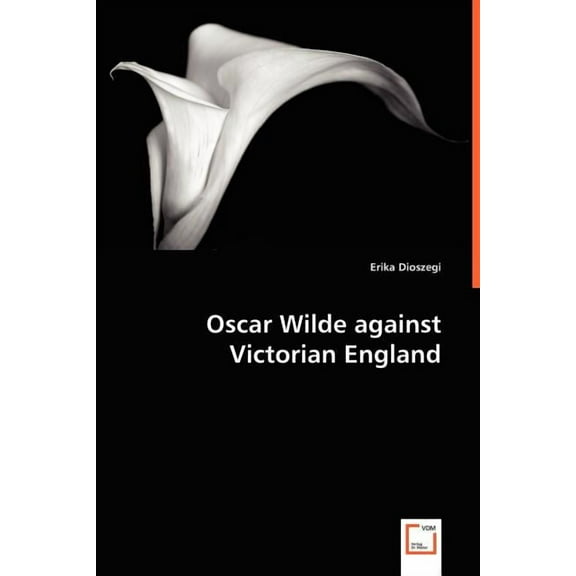 Oscar Wilde Against Victorian England (Paperback)