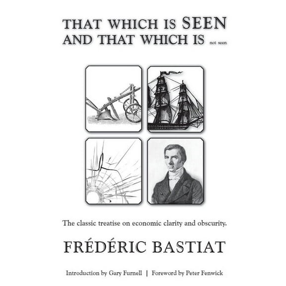 THAT WHICH IS SEEN AND THAT WHICH IS not seen (Paperback)