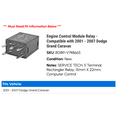 thumbnail image 2 of Engine Control Module Relay - Compatible with 2001 - 2007 Dodge Grand Caravan 2002 2003 2004 2005 2006, 2 of 2