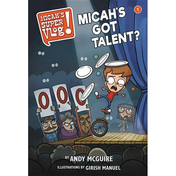 Micah's Super Vlog: Micah's Super Vlog: Micah's Got Talent? (Series #1) (Hardcover)