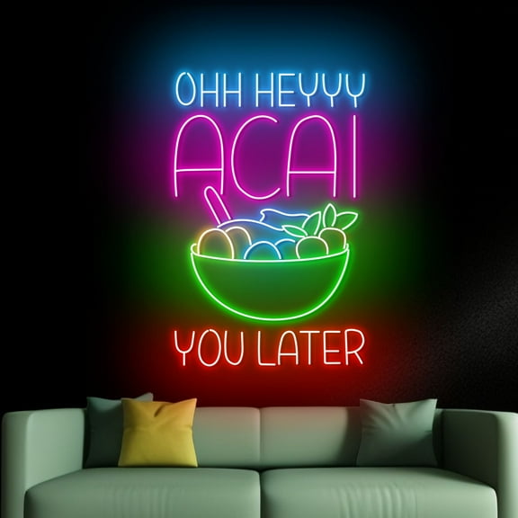 Handmadetneonsign Ohh Heyyy Acai You Later Neon Sign, Smoothies Bowl Wall Art Decor, Fruit Food Wall Decor 51742