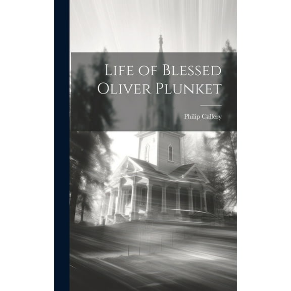 Life of Blessed Oliver Plunket (Hardcover)
