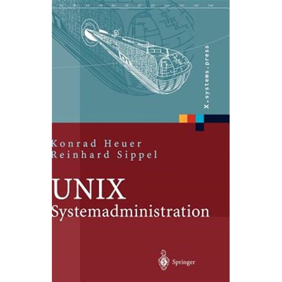 Pre-Owned X.Systems.Press: Unix-Systemadministration: Linux, Solaris, Aix, Freebsd, Tru64-UNIX (Hardcover)