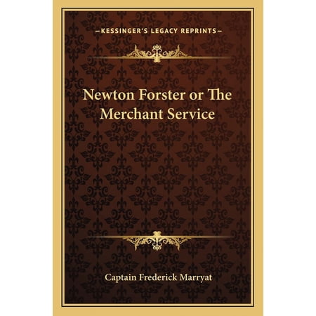 Newton Forster or The Merchant Service (Paperback)