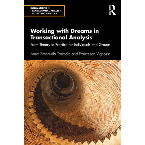 Innovations in Transactional Analysis: T Working with Dreams in Transactional Analysis: From Theory to Practice for Individuals and Groups, (Paperback)
