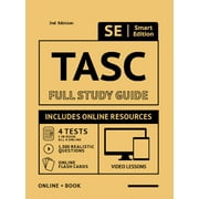 Tasc Full Study Guide 2nd Edition 2020-2021: Test Preparation for All Subjects Including Online Video Lessons, 4 Full Length Practice Tests Both in the Book + Online, with 1,300 Realistic Practice Tes