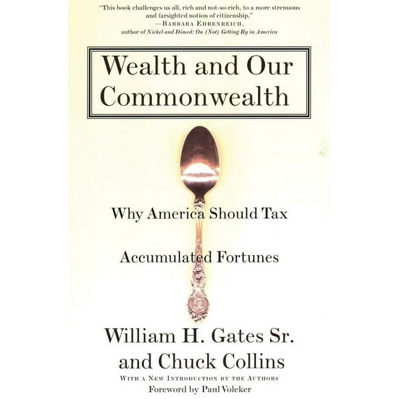 Pre-Owned Wealth and Our Commonwealth: Why America Should Tax Accumulated Fortunes (Paperback) 0807047198 9780807047194