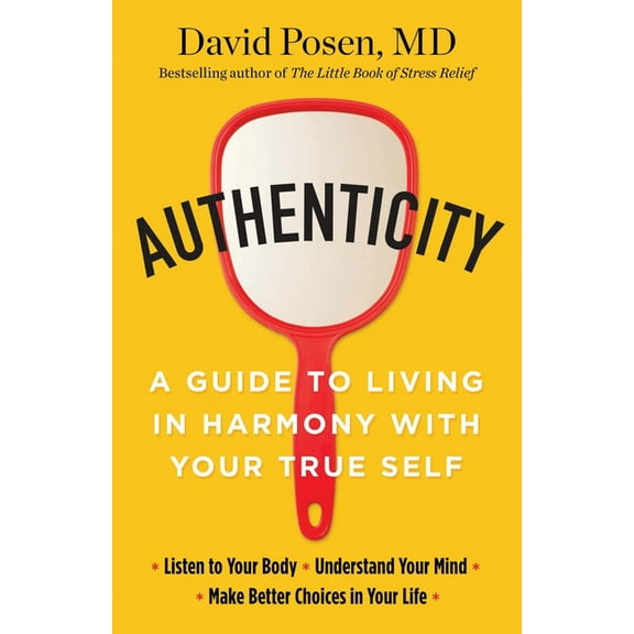 Authenticity: A Guide to Living in Harmony with Your True Self (Paperback)