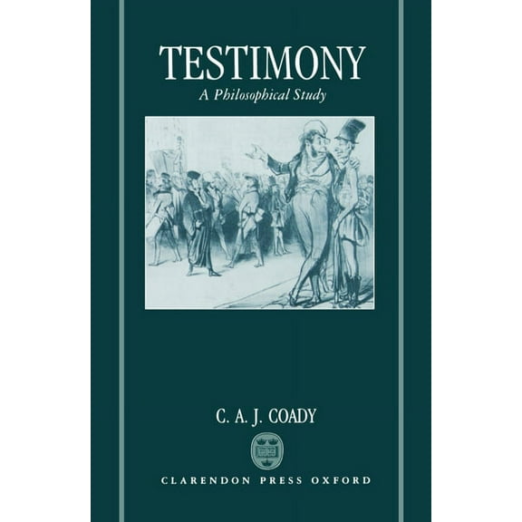 Testimony: A Philosophical Study, (Hardcover)
