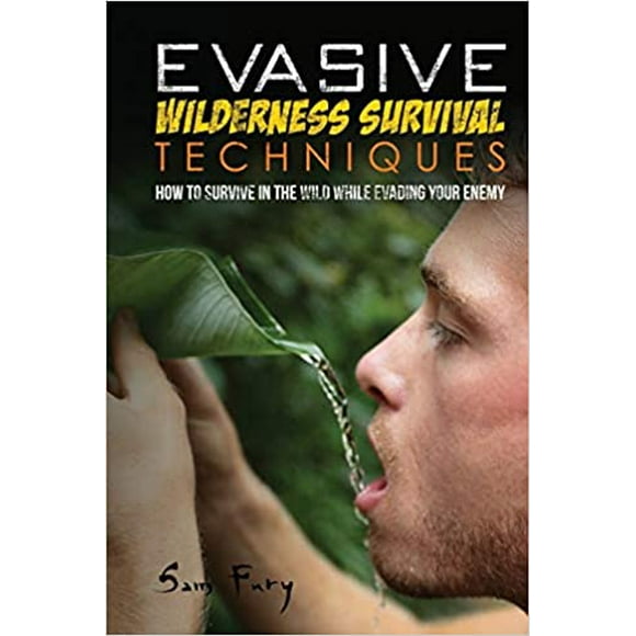 Evasive Wilderness Survival Techniques: How to... PAPERBACK 2020