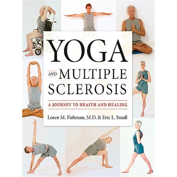 Pre-Owned Yoga and Multiple Sclerosis: A Journey to Health and Healing (Paperback) 1932603174 9781932603170