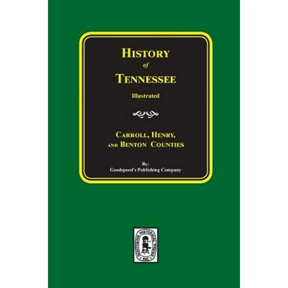 History of Carroll, Henry and Benton Counties Tennessee. (Paperback)