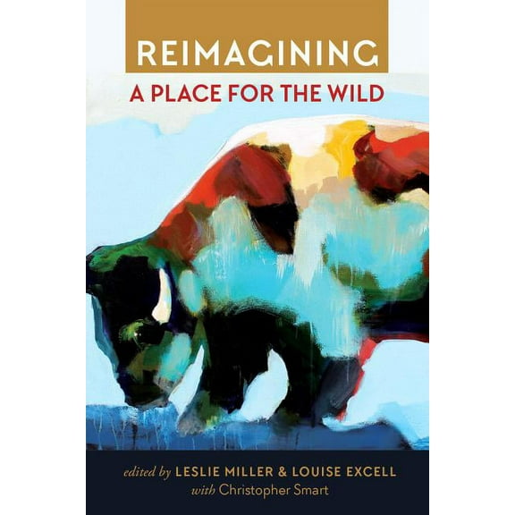 Reimagining a Place for the Wild (Paperback)