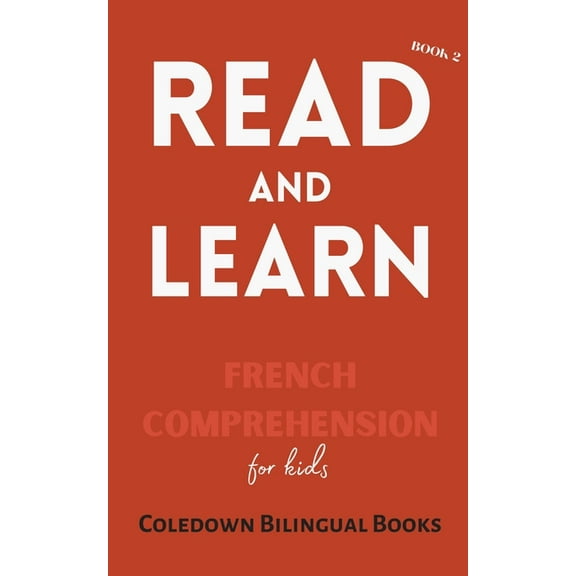 Read and Learn Book 2: French Comprehension for Kids, (Paperback)