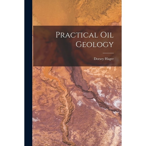 Practical Oil Geology (Paperback)