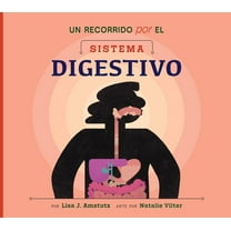 Bienvenido a Tu Cuerpo Un Recorrido Por El Sistema Digestivo: Spanish Edition, (Paperback)