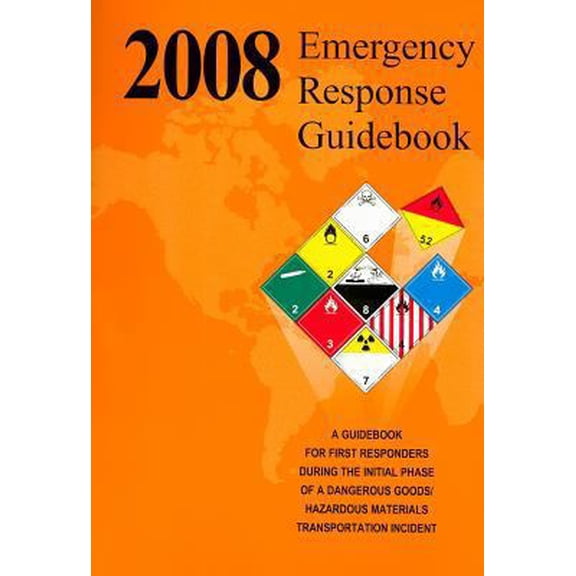 Pre-Owned Emergency Response Guidebook 2008: A Guidebook For First Responders During The Initial Phase Of A Dangerous Goods/Hazardous Materials Transportation ... (Paperback) 159804415X 9781598044157