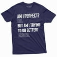 thumbnail image 4 of Men'S Funny Sarcastic Tee Shirt Am I Perfect No Birthday Humorous Gift Tee Shirt Sarcasm Shirts, 4 of 6