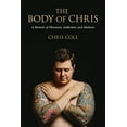 thumbnail image 1 of Le Corps de Chris: un Mémoire d'Obsession, d'Addiction et de Folie, 1 of 1