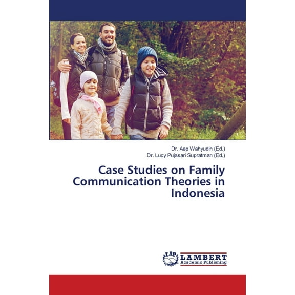 Case Studies on Family Communication Theories in Indonesia, (Paperback)