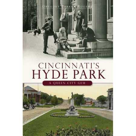 - Cincinnati's Hyde Park : A Queen City Gem