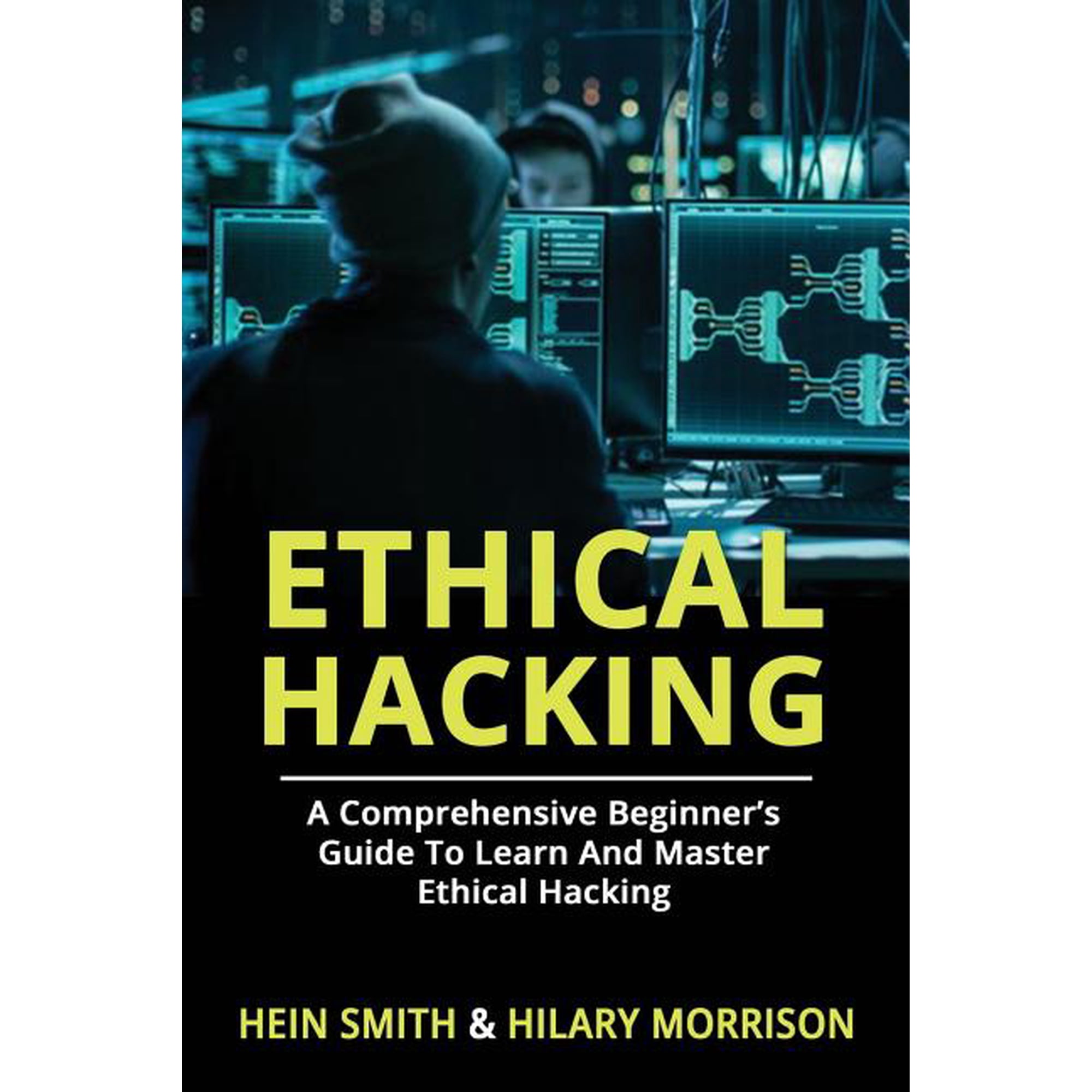 Ethical Hacking: A Comprehensive Beginner s Guide to Learn and Master Ethical Hacking (Paperback)